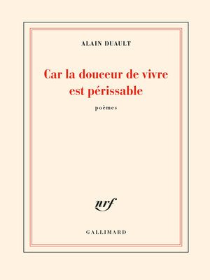 cover image of Car la douceur de vivre est périssable